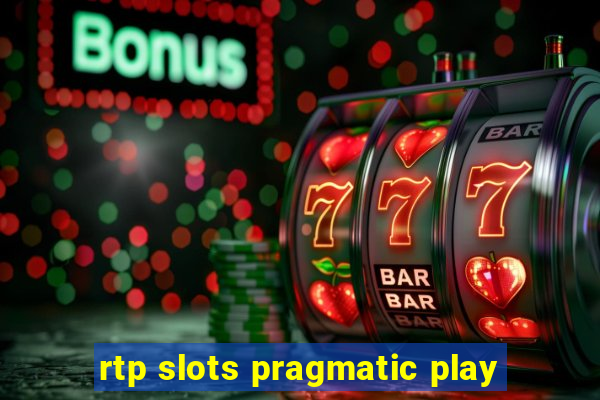 rtp slots pragmatic play